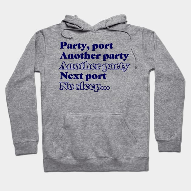 Party, Port, No Sleep | Gay Cruise Hoodie by Mattk270